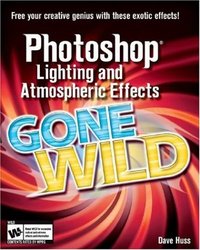 Photoshop Lighting and Atmospheric Effects Gone Wild-cover