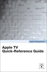 Apple Training Series: Apple TV Quick-Reference Guide (Apple Training)-cover